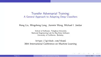Transfer Adversarial Training:  A General Approach to Adapting Deep Classifiers  Hong Liu,