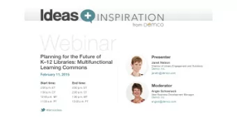 Multi-functional Learning Commons  Presented by:  Janet  Nelson, Demco  Session Overview: Changing