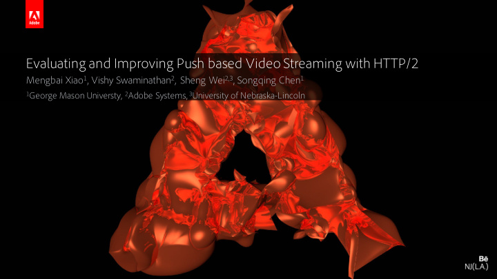 evaluating and improving push based video streaming with