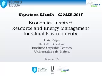 Economics-inspired  Resource and Energy Management  for Cloud Environments  Lus Veiga  INESC-ID