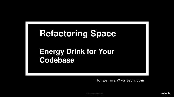 refactoring space