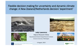 change: A New Zealand/Netherlands decision experiment  George Gibbs  Judy Lawrence  Adjunct