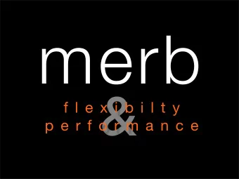 merb  &amp;  f l e x i b i l t y  p e r f o r m a n c e  Me  Matt  Aimonetti  Me  irc:  m a t t e t
