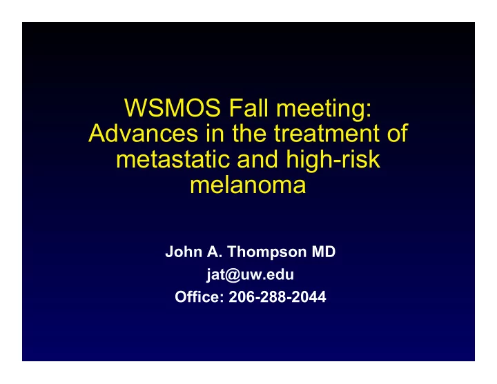 wsmos fall meeting advances in the treatment of
