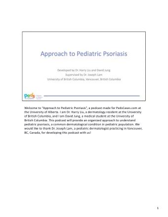 Welcome to Approach to Pediatric Psoriasis, a podcast made for PedsCases.com at  the
