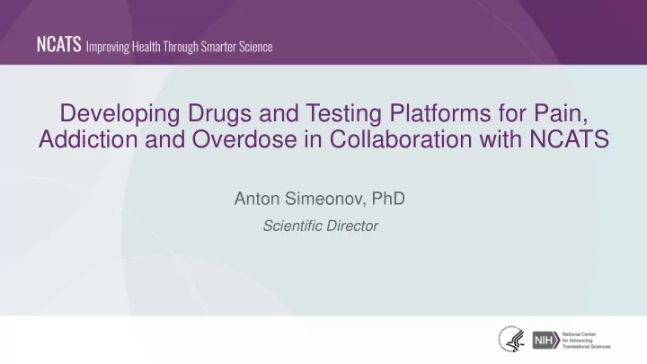 developing drugs and testing platforms for pain addiction