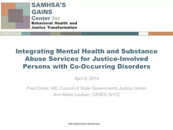 Integrating Mental Health and Substance  Abuse Services for Justice-Involved  Persons with