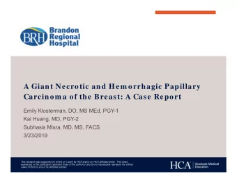 A Giant Necrotic and Hem orrhagic Papillary  Carcinom a of the Breast: A Case Report  Emily