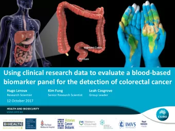 biomarker panel for the detection of colorectal cancer  Hugo Leroux  Kim Fung  Leah Cosgrove