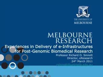 Expe  perience  ces  s in Delivery of e-Infrastr  structu  ctures  s  for Po  Post-  st-Genomic  c