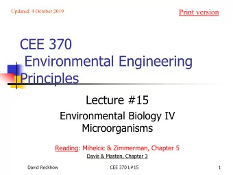 CEE 370  Environmental Engineering  Principles  Lecture #15  Environmental Biology IV