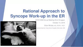 Rational Approach to  Syncope Work-up in the ER  2018 CSIM Annual Meeting Short Snapper  October