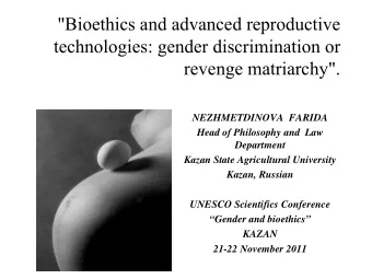 &quot;Bioethics and advanced reproductive  technologies: gender discrimination or  revenge