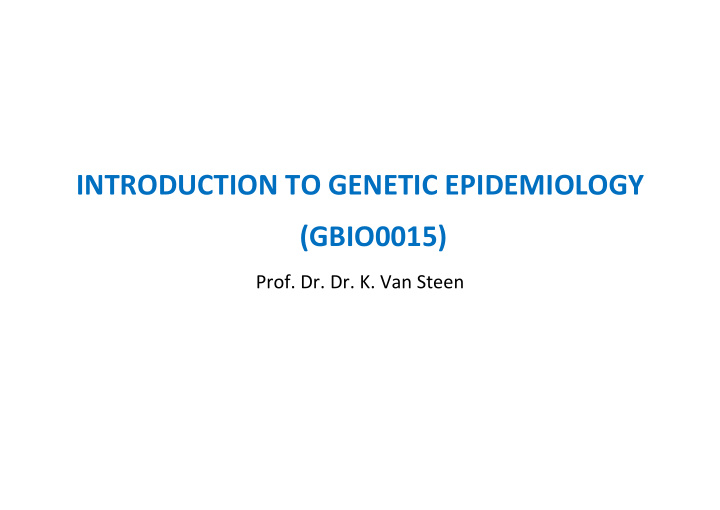 introduction to genetic epidemiology gbio0015
