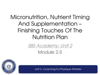 Micronutrition, Nutrient Timing  And Supplementation   Finishing Touches Of The  Nutrition Plan