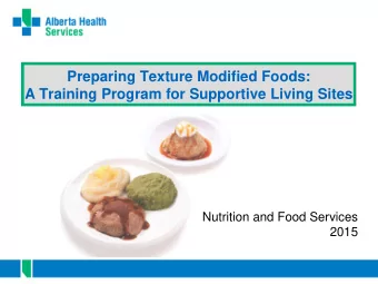 Preparing Texture Modified Foods:  A Training Program for Supportive Living Sites  Nutrition and