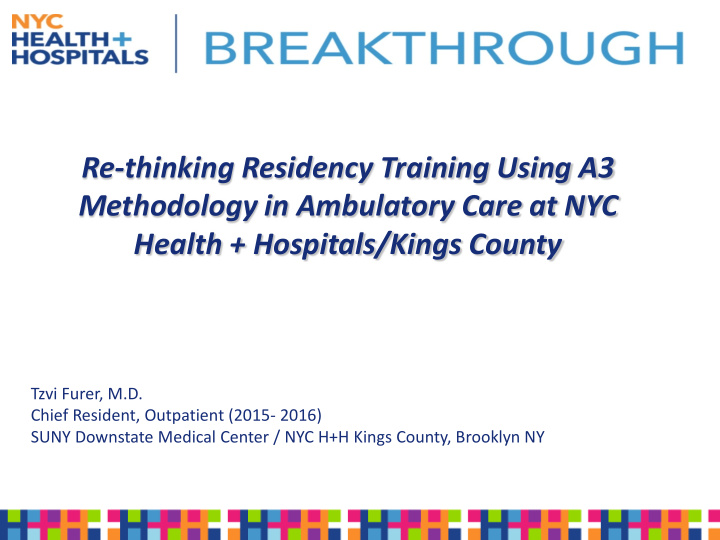 re thinking residency training using a3 methodology in