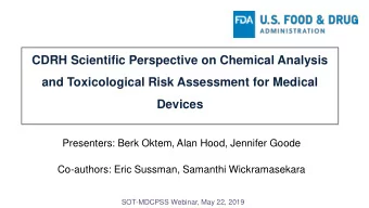 CDRH Scientific Perspective on Chemical Analysis  and Toxicological Risk Assessment for Medical