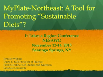 MyPlate-Northeast: A Tool for  Promoting Sustainable Diets?  It Takes a Region Conference