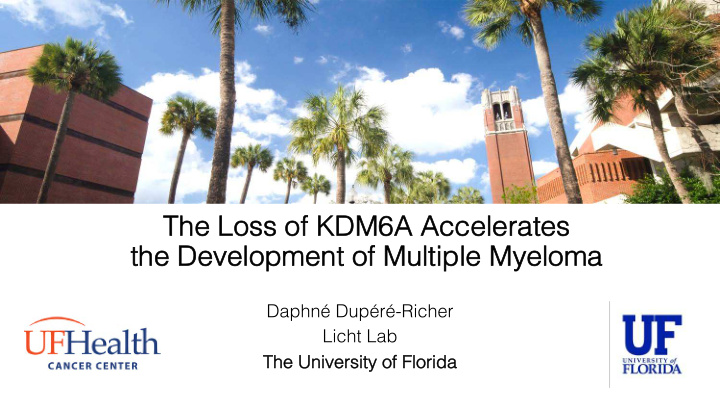 the loss ss of kdm6a accelerates s the deve velopment of