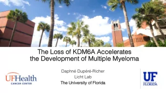 The Loss  ss of KDM6A Accelerates  s  the Deve  velopment of Multiple Mye  yeloma  Daphn