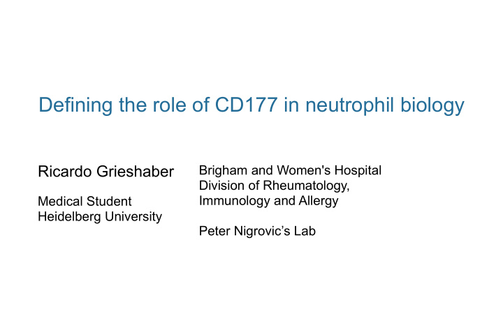defining the role of cd177 in neutrophil biology