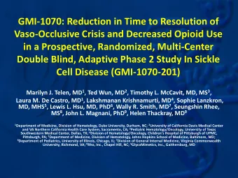 Vaso-Occlusive Crisis and Decreased Opioid Use  in a Prospective, Randomized, Multi-Center  Double