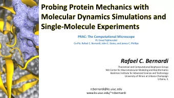 Probing Protein Mechanics with  Probing Protein Mechanics with  Molecular Dynamics Simulations and