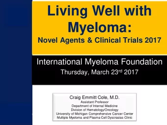 Living Well with  Myeloma:  Novel Agents &amp; Clinical Trials 2017  International Myeloma