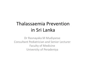 in Sri Lanka  Dr Rasnayaka M Mudiyanse  Consultant Pediatrician and Senior Lecturer  Faculty of