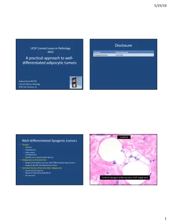 Disclosure  UCSF Current Issues in Pathology  2019  Company  Relationship type  Presage Biosciences