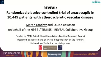 Randomized placebo-controlled trial of anacetrapib in 30,449 patients with atherosclerotic vascular