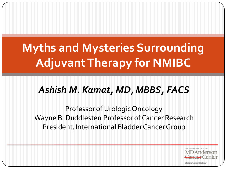 myths and mysteries surrounding adjuvant therapy for nmibc