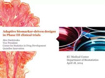 Adaptive biomarker-driven designs in Phase III clinical trials  Alex Dmitrienko  Vice President