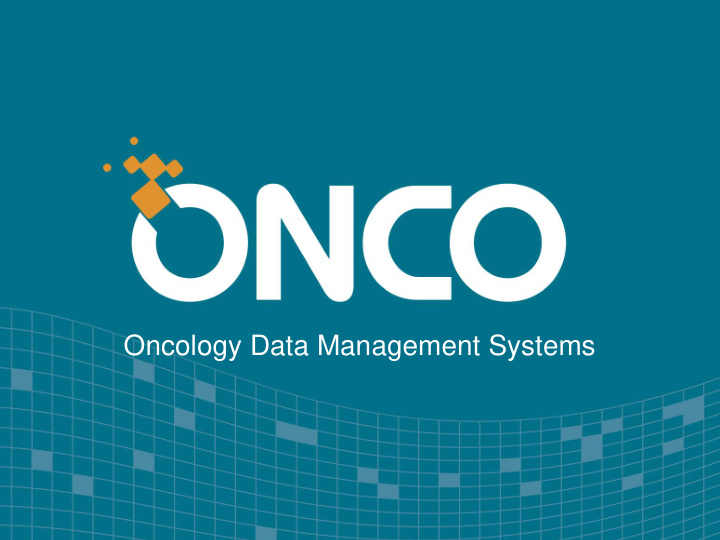 oncology data management systems documentation