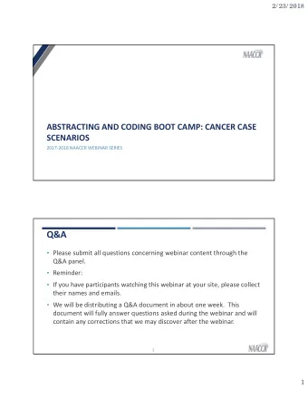 Q&amp;A  Please submit all questions concerning webinar content through the  Q&amp;A panel.