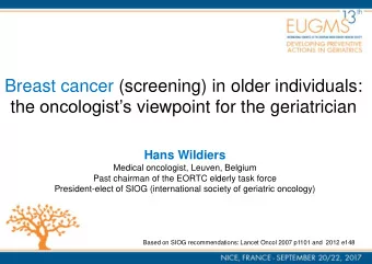 Breast cancer (screening) in older individuals: the oncologists viewpoint for the geriatrician