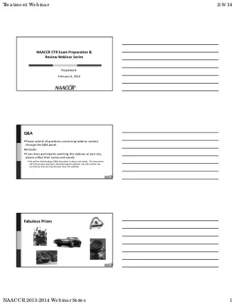 T  re atme nt We binar  2/ 6/ 14 NAACCR CTR Exam Preparation &amp; Review Webinar Series  Treatment