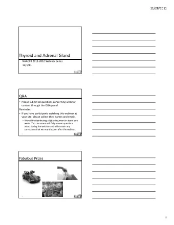 Thyroid and Adrenal Gland NAACCR 2011  2012 Webinar Series  12/1/11  Q&amp;A  Please submit