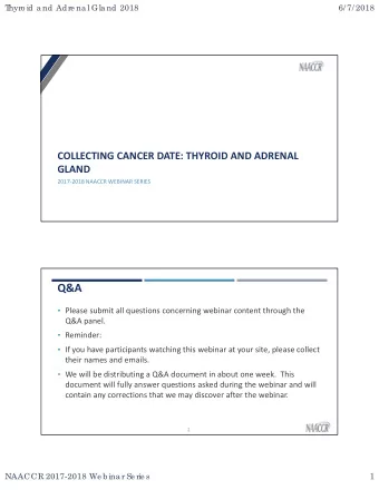 Q&amp;A  Please submit all questions concerning webinar content through the  Q&amp;A panel.