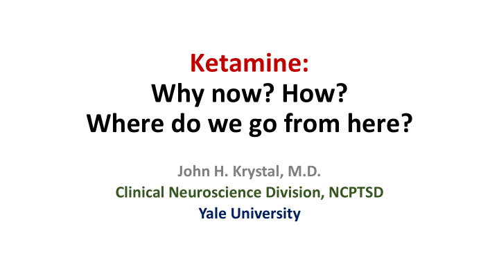 ketamine why now how where do we go from here