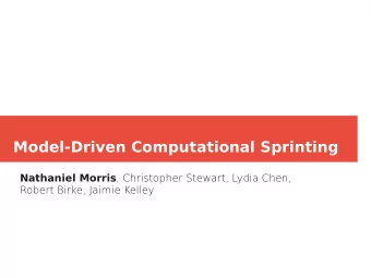 Model-Driven Computational Sprinting Nathaniel Morris , Christopher Stewart, Lydia Chen,  Robert