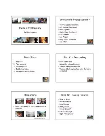 Who are the Photographers?   Thomas Babb (freelance)   Jeff Harkey (FireNews)  Incident