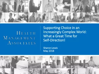 Suppo  pporting  ng Choice i  in a  an  Increa  easing  ngly C  Complex W  World:  d:  What  at a