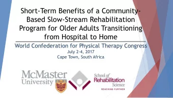 from Hospital to Home  World Confederation for Physical Therapy Congress  July 2-4, 2017  Cape