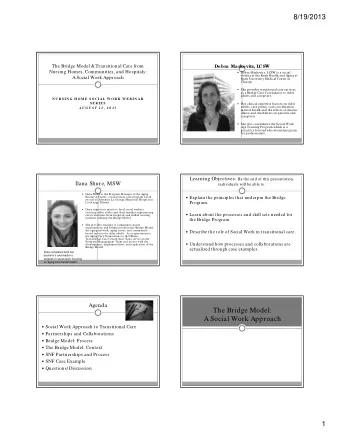 8/19/2013  The Bridge Model &amp; Transitional Care from  Debr  a Mar  kovitz, L  CSW  Nursing