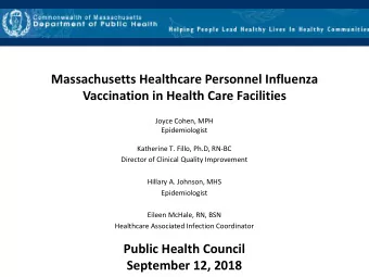Vaccination in Health Care Facilities  Joyce Cohen, MPH  Epidemiologist  Katherine T. Fillo, Ph.D,