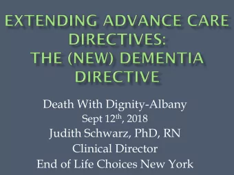 End of Life Choices New York  I have been the Clinical Director, EOLCNY  &amp; predecessor group