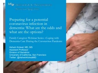 Preparing for a potential  coronavirus infection in  dementia: What are the odds and  what are the