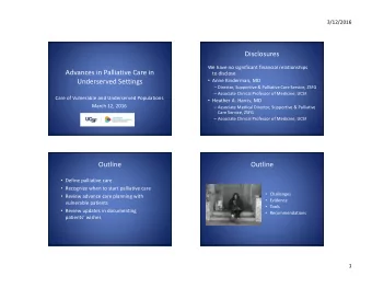 Disclosures  We have no significant financial relationships  Advances in Palliative Care in  to